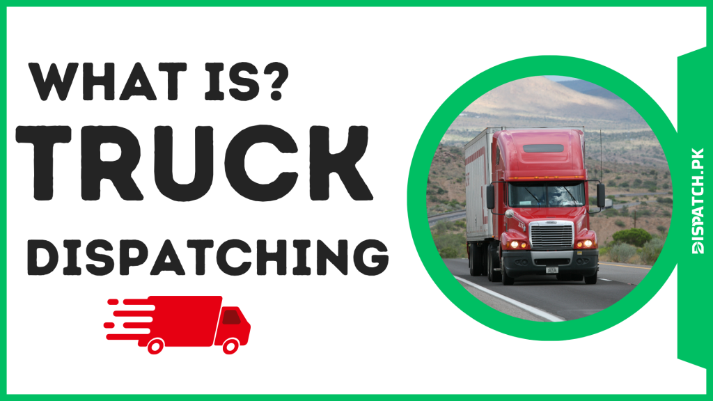 what is truck dispatching dispatch.pk